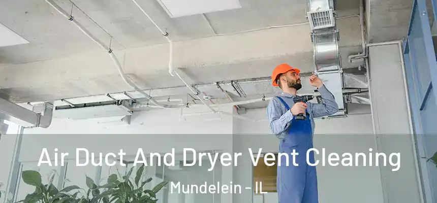  Air Duct And Dryer Vent Cleaning Mundelein - IL
