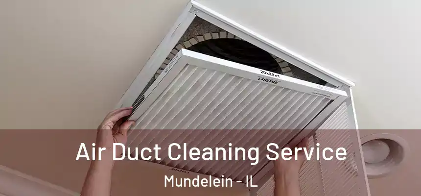  Air Duct Cleaning Service Mundelein - IL