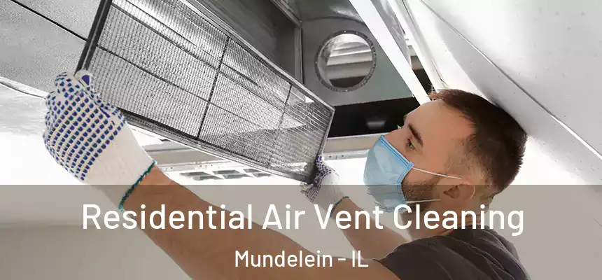 Residential Air Vent Cleaning Mundelein - IL